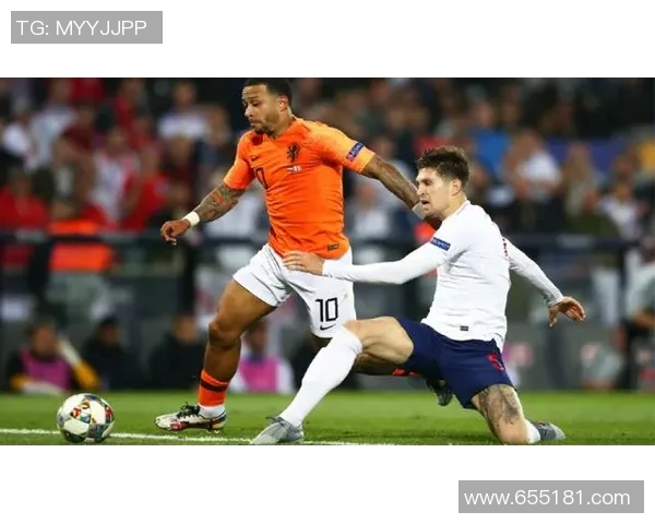 英格兰与兰荷兰精彩对决回顾分析及比赛亮点总结